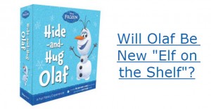 Will Olaf Be the New “Elf on the Shelf”?